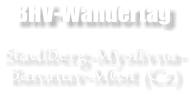 BHV-Wandertag  Stadlberg-Myslivna- Baronuv-Most (Cz)