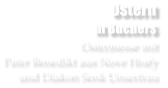 Ostern in Buchers Ostermesse mit  Pater Benedikt aus Nove Hrafy und Diakon Senk Unserfrau