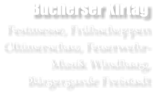 Bucherser Kirtag Festmesse, Frhschoppen Oltimerschau, Feuerwehr- Musik Windhaag,  Brgergarde Freistadt