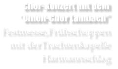 Chor-Konzert mit dem “Union-Chor Lambach” Festmesse,Frühschoppen  mit derTrachtenkapelle  Harmannschlag