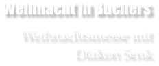 Weihnacht in Buchers  Weihnachtsmesse mit Diakon Senk