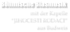 Böhmische Blasmusik mit der Kapelle “JIHOCESTI RODACI” aus Budweis