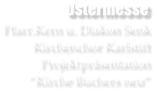 Ostermesse Pfarr.Kern u. Diakon Senk Kirchenchor Karlstift Projektpräsentation “Kirche Buchers neu”