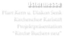 Ostermesse Pfarr.Kern u. Diakon Senk Kirchenchor Karlstift Projektprsentation Kirche Buchers neu