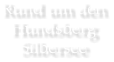 Rund um den Hundsberg Silbersee