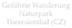 Gefhrte Wanderung Naturpark  Theresienthal (CZ)