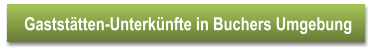 Gaststtten-Unterknfte in Buchers Umgebung