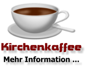 Kirchenkaffee Mehr Information ...
