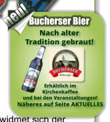 Bucherser Bier Nach alter  Tradition gebraut! Erhltlich im  Kirchenkaffee und bei den Veranstaltungen! Nheres auf Seite AKTUELLES neu!