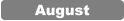 August