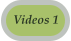 Videos 1