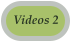 Videos 2