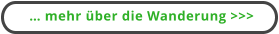  mehr ber die Wanderung >>>