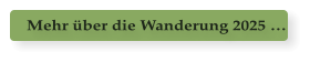 Mehr ber die Wanderung 2025 