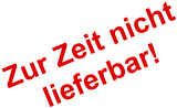Zur Zeit nicht lieferbar!