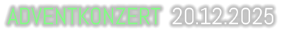 ADVENTKONZERT  20.12.2025
