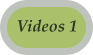 Videos 1