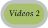 Videos 2