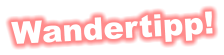 Wandertipp!