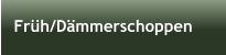 Fr�h/D�mmerschoppen