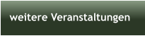 weitere Veranstaltungen