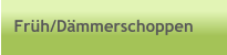Fr�h/D�mmerschoppen